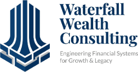 Waterfall Wealth Consulting. Engineering financial systems for growth and legacy.